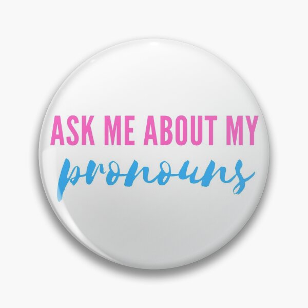 Item preview, Ask Me About My Pronouns designed and sold by CJ Vanderbeek.