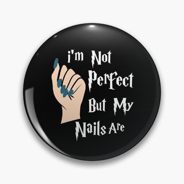 Item preview, I'm not perfect but my nails are designed and sold by MotivatedMode.
