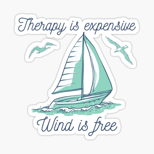 Item preview, Therapy is expensive - wind is free designed and sold by ArtjomDesign.