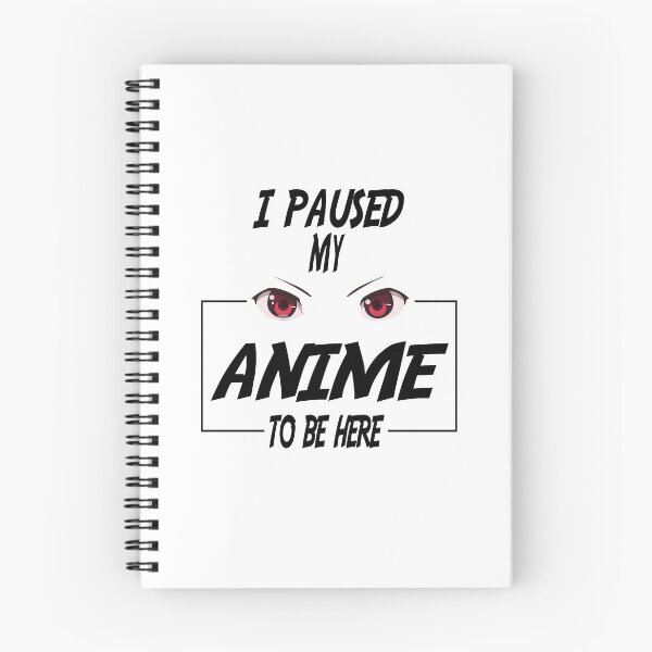 Item preview,  i paused my anime to be here designed and sold by nawal-shirt.