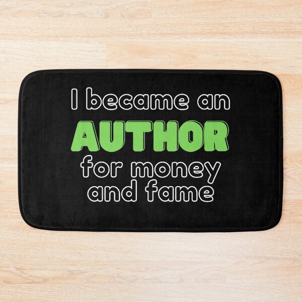 Item preview, I became an author for the money and fame designed and sold by avocadissimo.