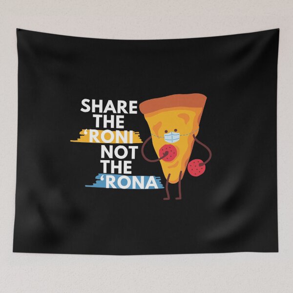 Item preview, Share The ‘Roni, Not The ‘Rona designed and sold by ArtRoomOregon.