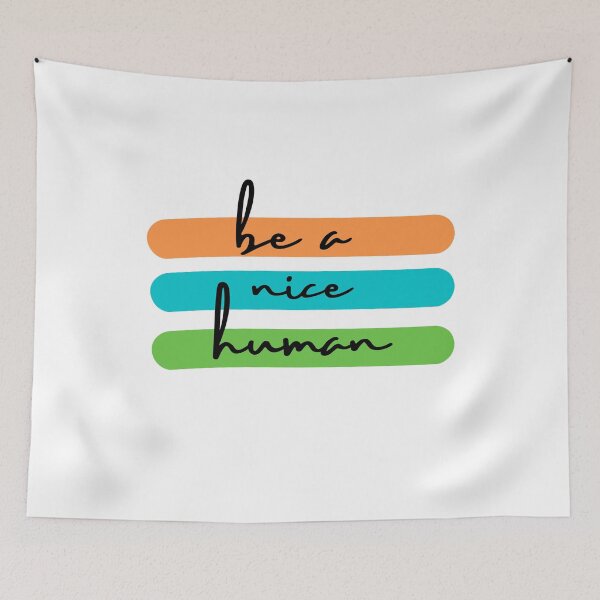 Item preview, be a nice human designed and sold by LeighAnne64.
