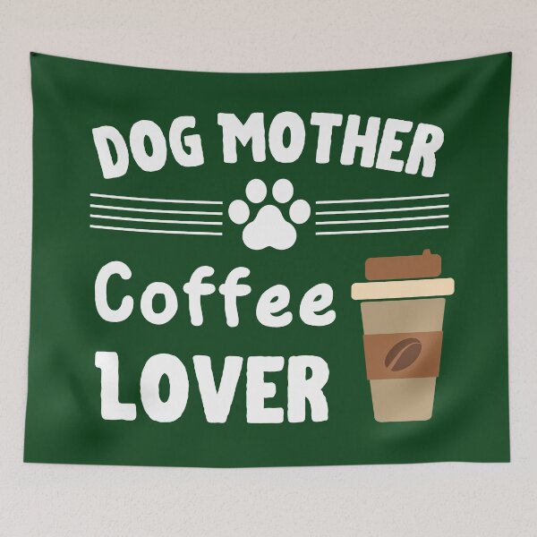 Item preview, Dog Mother Coffee Lover designed and sold by ArtStore20.