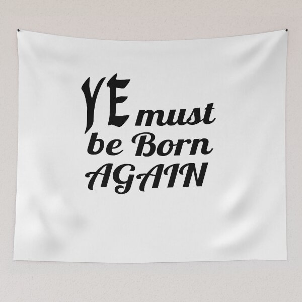 Item preview, Ye Must Be Born Again designed and sold by IZ-STAR.