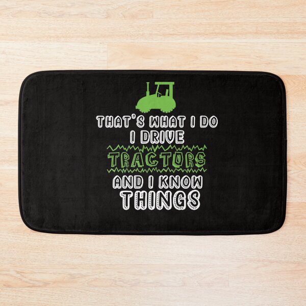 Item preview, That's what i do i drive tractors and know things - farmers designed and sold by Hannah  Pillic.