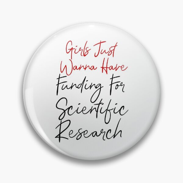 Item preview, Girls Just Wanna Have Funding For Scientific Research designed and sold by ZAstore.