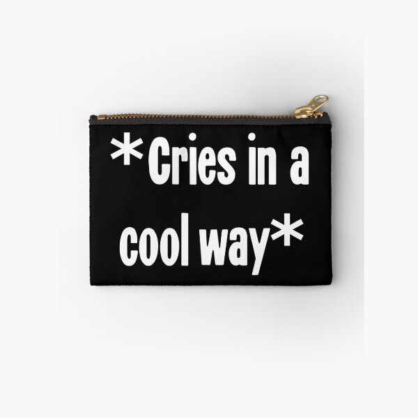 Item preview, Cries In A Cool Way designed and sold by Good-Looking Corpse.