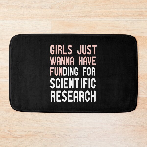 Item preview, Girls Just Wanna Have Funding For Scientific Research designed and sold by ZAstore.