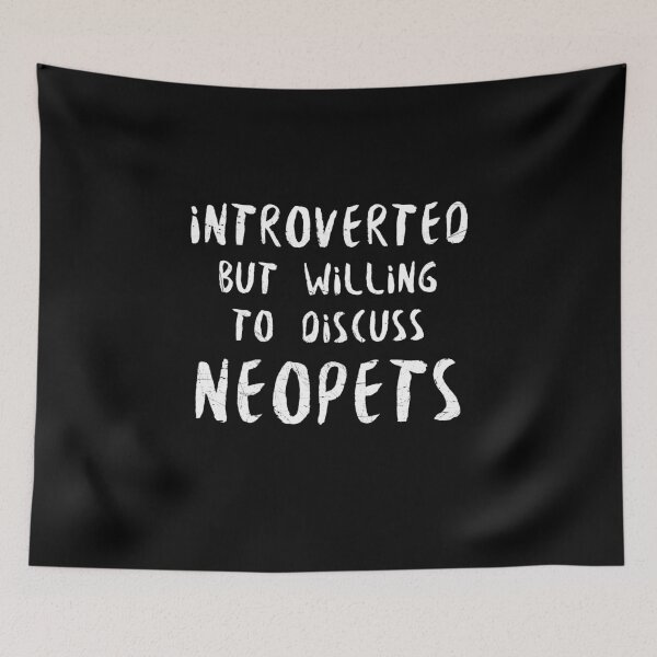 Item preview, Introverted But Willing to Discuss Neopets designed and sold by lavacakes.