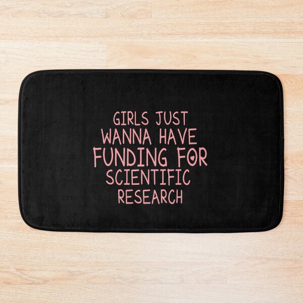 Item preview, Girls Just Wanna Have Funding For Scientific Research designed and sold by ZAstore.