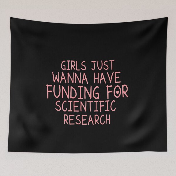 Item preview, Girls Just Wanna Have Funding For Scientific Research designed and sold by ZAstore.
