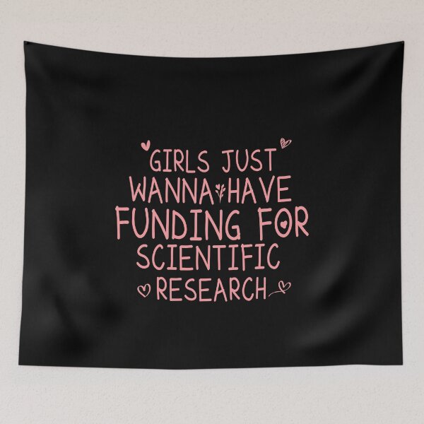Item preview, Girls Just Wanna Have Funding For Scientific Research designed and sold by ZAstore.
