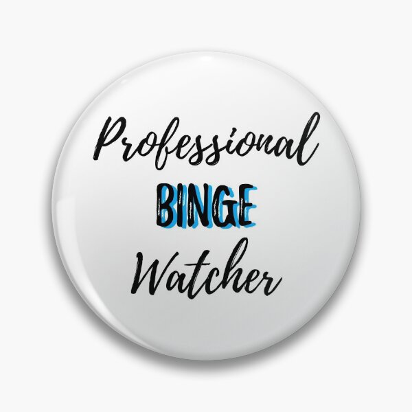 Item preview, Professional binge watcher designed and sold by MeIanie.