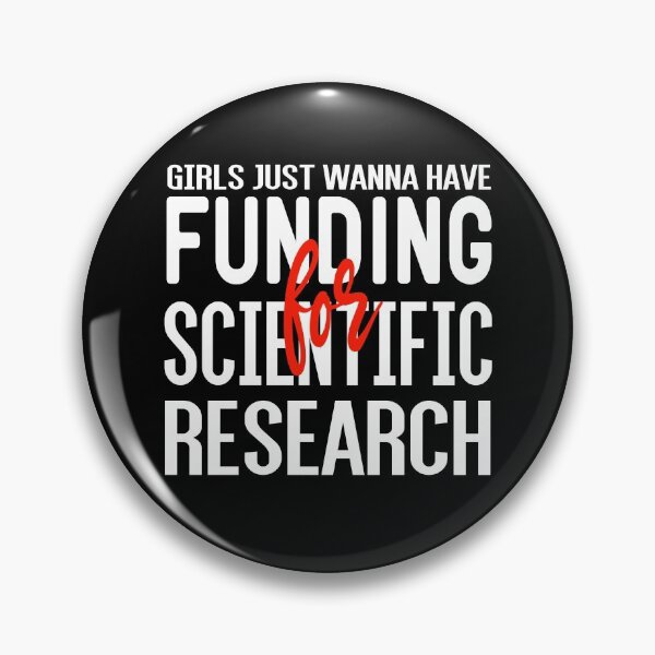 Item preview, Girls Just Wanna Have Funding For Scientific Research designed and sold by ZAstore.