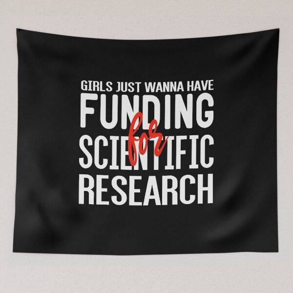 Item preview, Girls Just Wanna Have Funding For Scientific Research designed and sold by ZAstore.