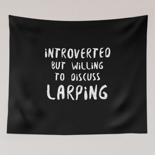 Item preview, Introverted But Willing to Discuss Larping designed and sold by lavacakes.