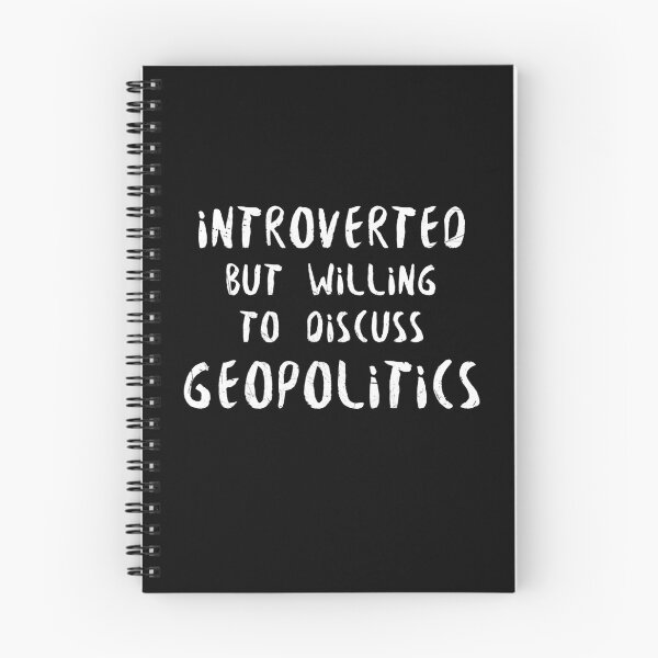 Item preview, Introverted But Willing to Discuss Geopolitics designed and sold by lavacakes.