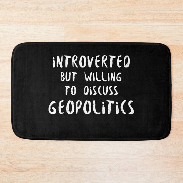 Item preview, Introverted But Willing to Discuss Geopolitics designed and sold by lavacakes.
