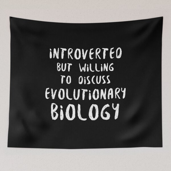 Item preview, Introverted But Willing to Discuss Evolutionary Biology designed and sold by lavacakes.