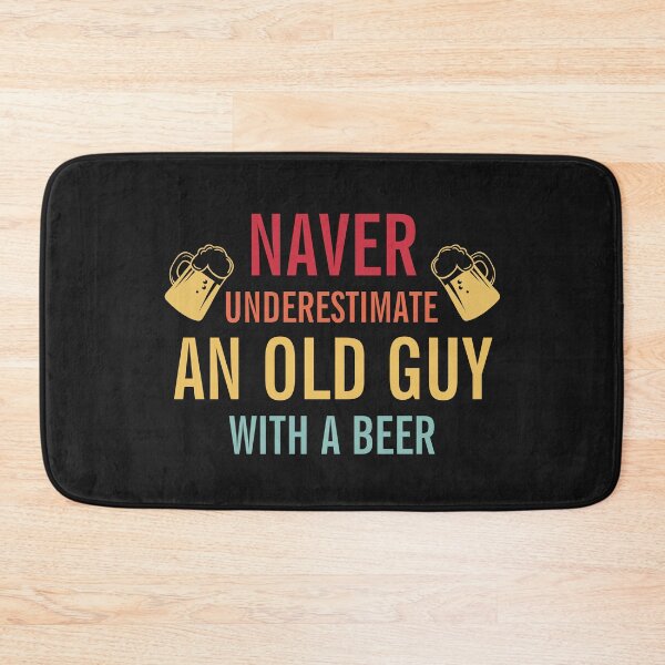 Item preview, Never Underestimate An Old Guy With A Beer designed and sold by TINASTORESHOPE.