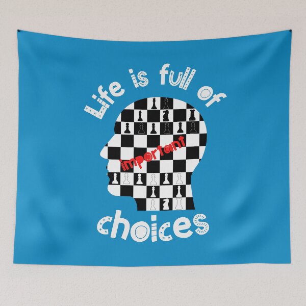 Item preview, Life is full of important choices chess designed and sold by Eva-Success.