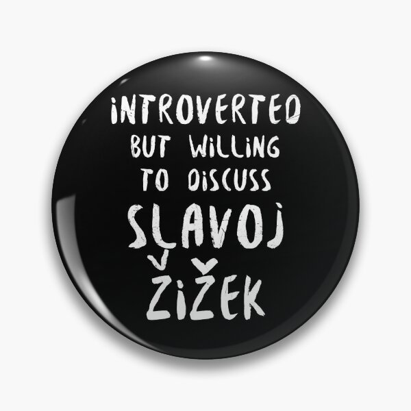 Item preview, Introverted But Willing to Discuss Slavoj Žižek designed and sold by lavacakes.