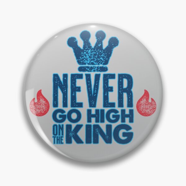 Item preview, Never Go High on the King designed and sold by scribblepunch.