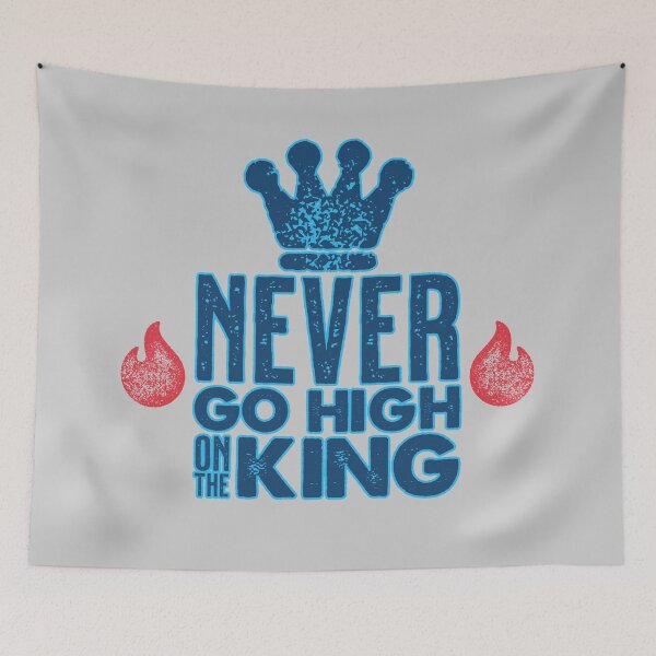Item preview, Never Go High on the King designed and sold by scribblepunch.
