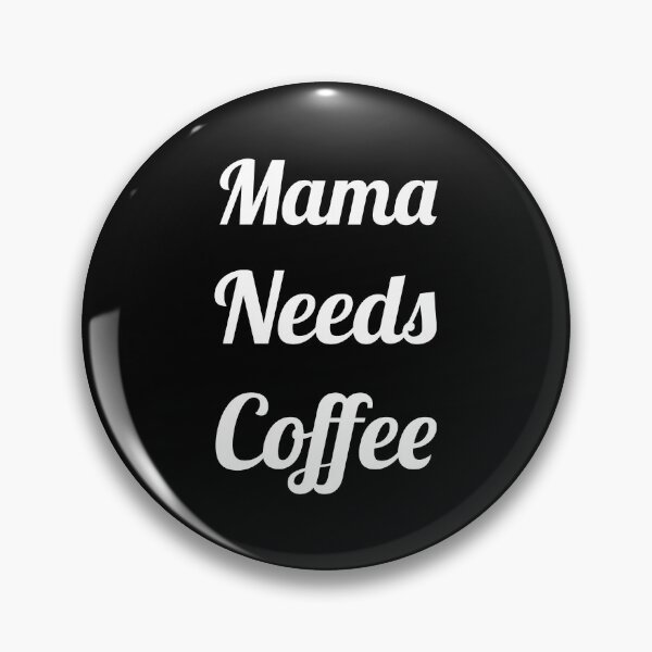 Item preview, Mama Needs Coffee designed and sold by evokearo.