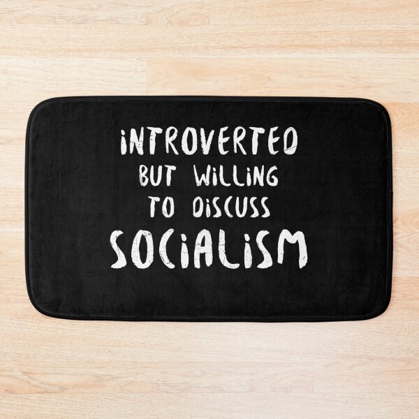 Item preview, Introverted But Willing to Discuss Socialism designed and sold by lavacakes.