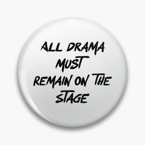 Item preview, All Drama Must Remain On The Stage designed and sold by NECHSTORE.