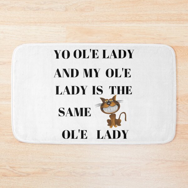 Item preview, YO OL'E LADY AND MY OL'E LADY IS THE SAME OL'E LADY designed and sold by passiveink.