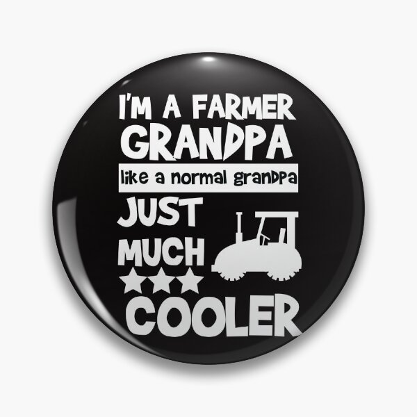 Item preview, I'm a farmer grandpa like a normal grandpa just much cooler  - farmer designed and sold by Hannah  Pillic.