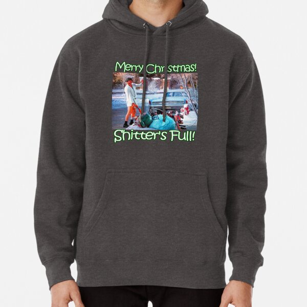 Cousin Eddie Shitter's Full Pullover Hoodie