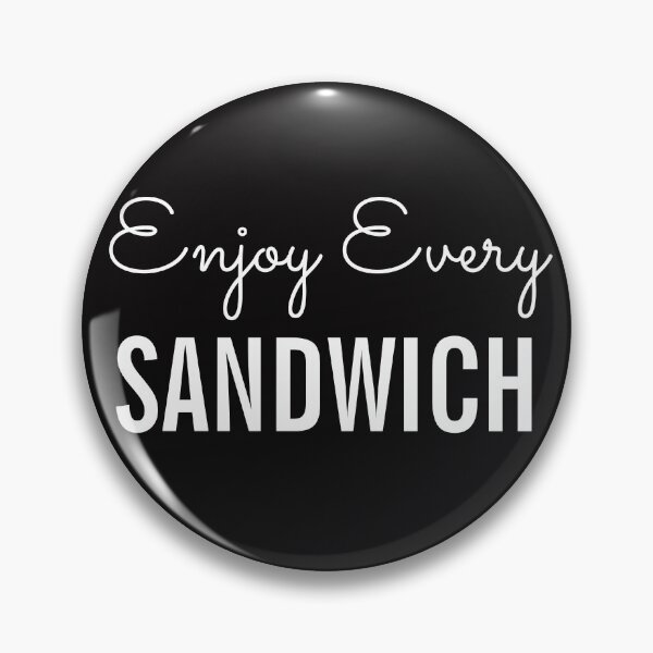 Item preview, Enjoy Every Sandwich designed and sold by TINASTORESHOPE.