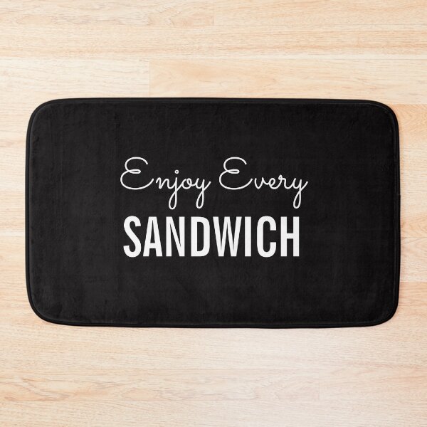Item preview, Enjoy Every Sandwich designed and sold by TINASTORESHOPE.
