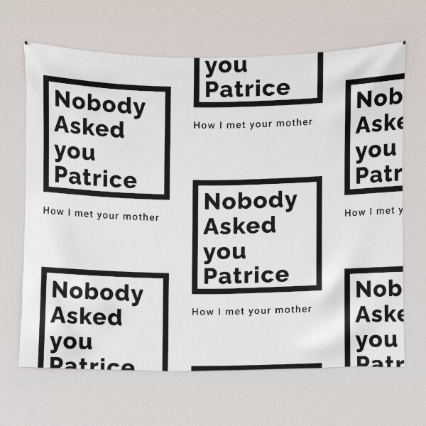 Item preview, Nobody asked you Patrice designed and sold by Isxbxllx.