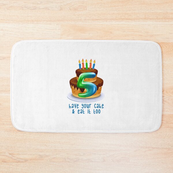 Item preview, Have Your Cake & Eat it Too! 5 (on White) designed and sold by PawsitiveMum.