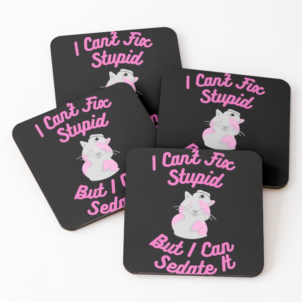Item preview, Anesthetist nurses can't fix stupid but can sedate it designed and sold by chi vana.