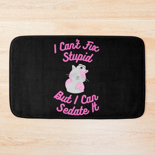 Item preview, Anesthetist nurses can't fix stupid but can sedate it designed and sold by chi vana.