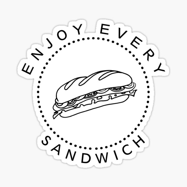 Enjoy Every Sandwich Sticker