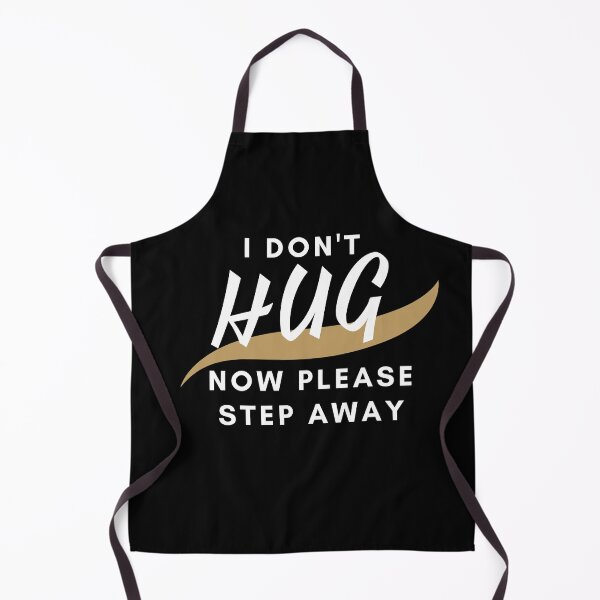 Item preview, I don't hug now please step away designed and sold by Ava Rozalinda.