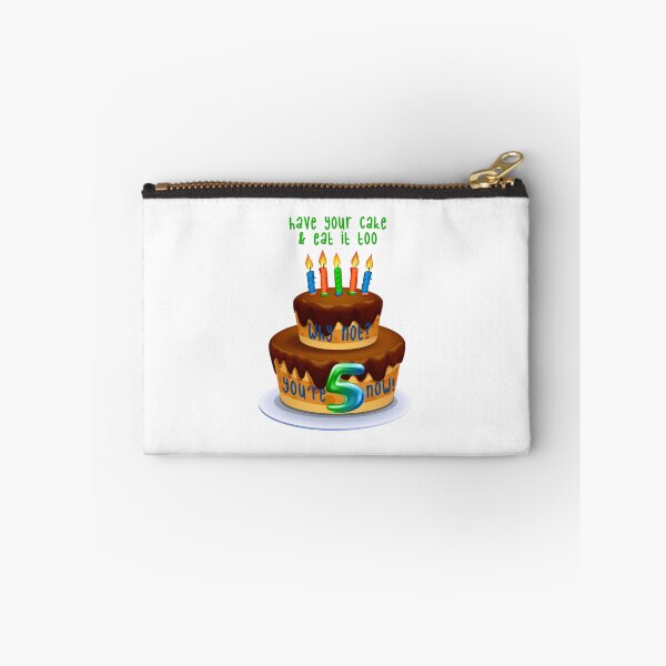 Item preview, Have Your Cake & Eat it Too! Why Not? 5 (on White) designed and sold by PawsitiveMum.