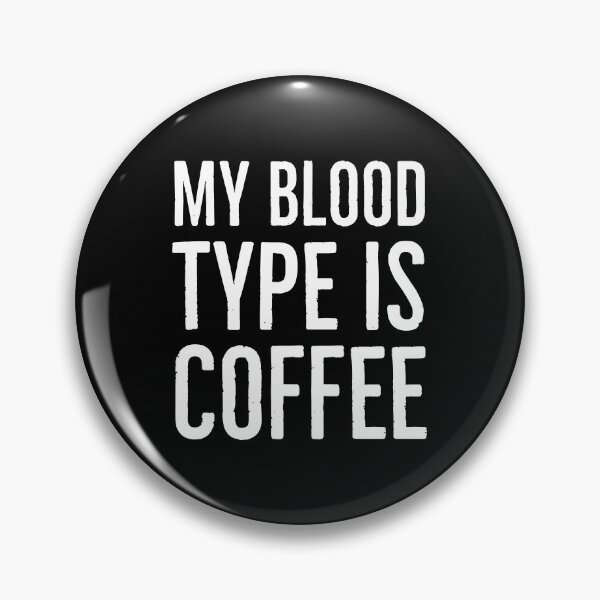 Item preview, My Blood Type Is Coffee designed and sold by evokearo.