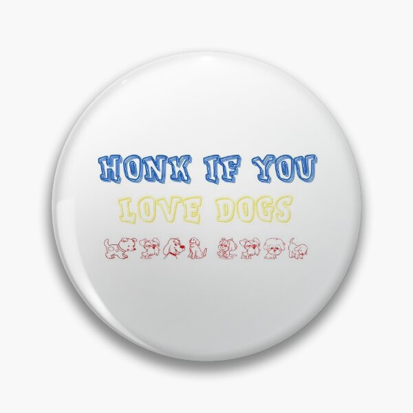 Item preview, Honk If You Love Dogs Sticker designed and sold by gjen53.