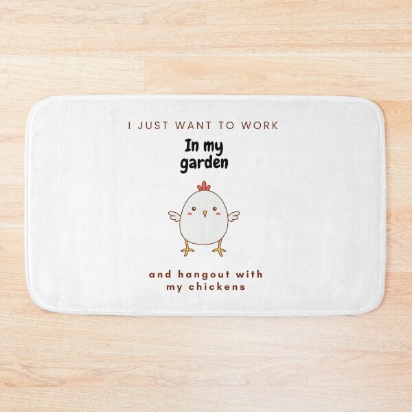 Item preview, I Just Want To Work In My Garden And Hangout With My Chickens designed and sold by MDclothingshop.
