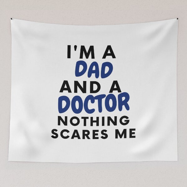 Item preview, I'M A DAD AND A DOCTOR NOTHING SCARES ME designed and sold by CulturalMesh.