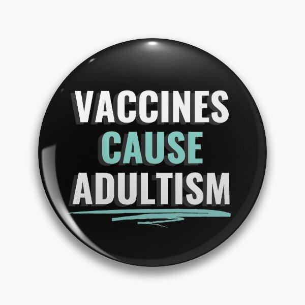 Item preview, Vaccines Cause Adultism  designed and sold by hamid2d.