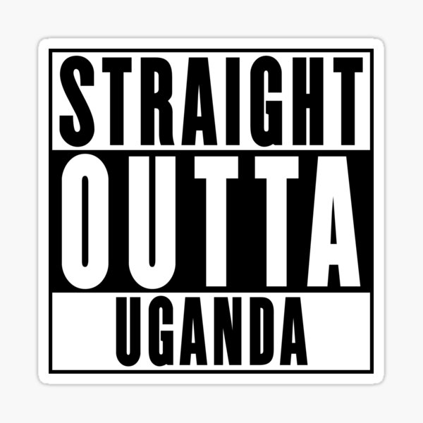 Straight Outta Uganda Sticker